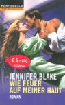 Jennifer Blake - Wie Feuer auf meiner Haut