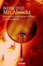 Wayne Dyer, Wayne W. Dyer - Mit Absicht
