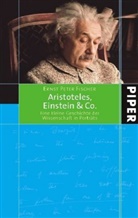Ernst P. Fischer - Aristoteles, Einstein & Co.