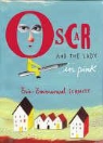 Eric-Emmanuel Schmitt - Oscar and the Lady in Pink