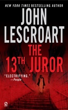 John Lescroart, John T. Lescroart - The 13th Juror