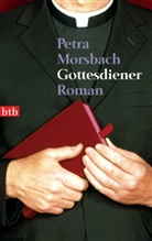 Petra Morsbach - Gottesdiener