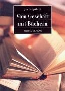 Jason Epstein - Vom Geschäft mit Büchern