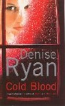 Denise Ryan, Ryan Denise - Cold Blood