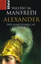Valerio M. Manfredi, Valerio Massimo Manfredi - Alexander, Der makedonische Prinz