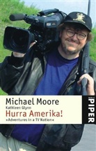 Kathleen Glynn, Michael Moore - Hurra Amerika!
