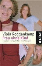 Viola Roggenkamp - Frau ohne Kind