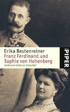 Erika Bestenreiner - Franz Ferdinand und Sophie von Hohenberg
