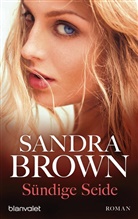 Sandra Brown - Sündige Seide