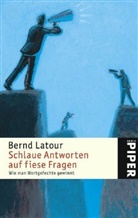 Bernd Latour - Schlaue Antworten auf fiese Fragen