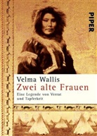 Velma Wallis, Heinke Both - Zwei alte Frauen