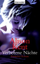 Alison Kent - Verbotene Nächte