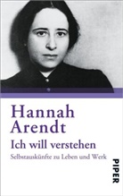 Hannah Arendt, Ursula Ludz - Ich will verstehen