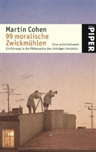 Martin Cohen - 99 moralische Zwickmühlen