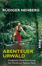 Rüdiger Nehberg - Abenteuer Urwald