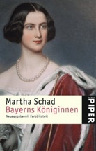 Martha Schad - Bayerns Königinnen