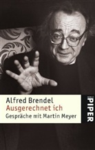 Alfred Brendel - Ausgerechnet ich