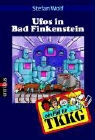 Ein Fall für TKKG - Bd. 15: UFOS in Bad Finkenstein