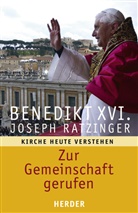 Benedikt XVI, Benedikt XVI., Joseph Ratzinger, Joseph (Benedikt XVI ) Ratzinger, Joseph (Prof.) Ratzinger - Zur Gemeinschaft gerufen