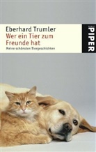 Eberhard Trumler - Wer ein Tier zum Freunde hat