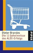 Dieter Brandes - Die 11 Geheimnisse des ALDI-Erfolgs