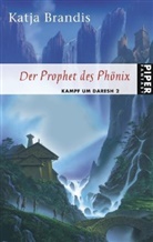 Katja Brandis - Der Prophet des Phönix