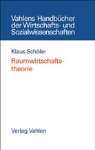 Klaus Schöler - Raumwirtschaftstheorie
