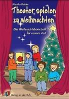 Monika Kohler - Theater spielen zu Weihnachten