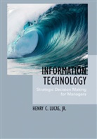 Hank C. Lucas, Henry C Lucas, Henry C. Lucas, Henry C. Jr. Lucas, Michael Lucas - Information Technology