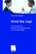 Mechthild Bülow - Mind the Gap!