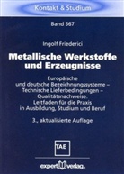 Ingolf Friederici - Metallische Werkstoffe und Erzeugnisse