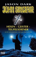 Jason Dark - John Sinclair, Hexen - Geister - Teufelsdiener