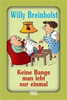 Willy Breinholst - Keine Bange - man lebt nur einmal