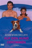 Mark Barrowcliffe - Auf den Hund gekommen