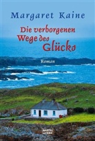 Margaret Kaine - Die verborgenen Wege des Glücks