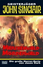 Jason Dark - Geisterjäger John Sinclair, Märchenwald - Mörderwald