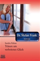 Sandra Fabian, Stefan Frank - Dr. Stefan Frank, Tränen um verbotenes Glück. Himmel - Grenze meiner Liebe. Dr. Frank und die Ehebrecherin