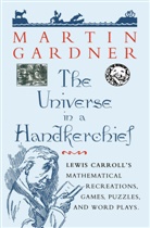 M. Gardner, Martin Gardner - The Universe in a Handkerchief