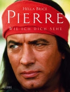 Hella Brice - Pierre - wie ich dich sehe