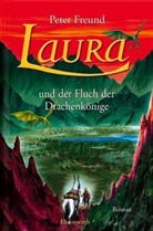 Peter Freund, Tina Derher - Laura und der Fluch der Drachenkönige