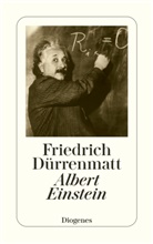 Friedrich Dürrenmatt - Albert Einstein