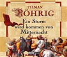 Tilman Röhrig - Ein Sturm wird kommen von Mitternacht, 4 Audio-CDs (Audio book)