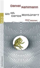 Daniel Kehlmann - Wo ist Carlos Montúfar?