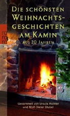 Ursula Richter, Ursula Richter, Wolf-Dieter Stubel - Die schönsten Weihnachtsgeschichten am Kamin aus 20 Jahren