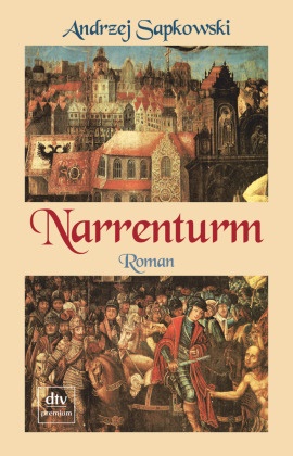 Andrzej Sapkowski - Narrenturm - Roman. Deutsche Erstausgabe