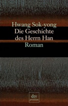 Sok-Yong Hwang, SOK-YONG HWANG - Die Geschichte des Herrn Han