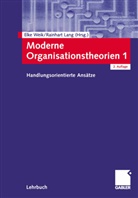 Lang, Lang, Rainhart Lang, Elk Weik, Elke Weik - Moderne Organisationstheorien - Bd. 1: Moderne Organisationstheorien. Bd.1