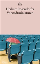 Herbert Rosendorfer - Vorstadtminiaturen
