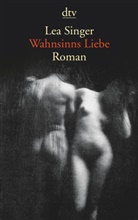 Lea Singer - Wahnsinns Liebe