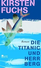 Kirsten Fuchs - Die Titanic und Herr Berg